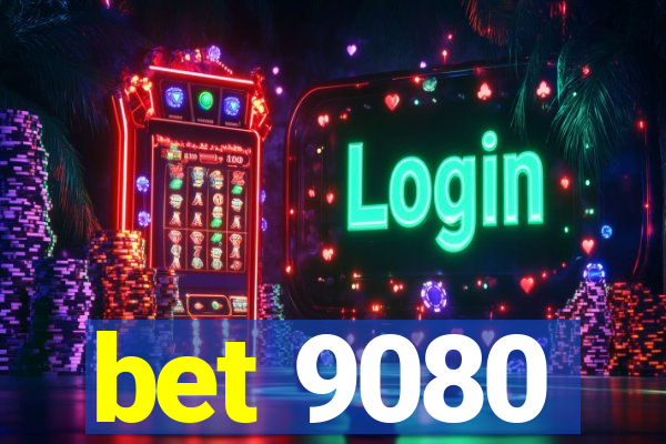 bet 9080